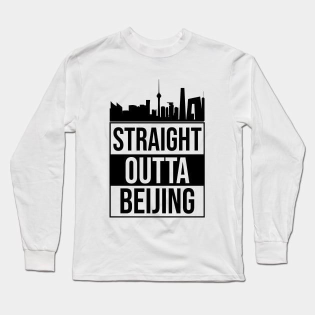 Straight Outta Beijing China Long Sleeve T-Shirt by alltheprints